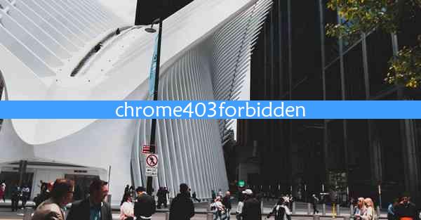 chrome403forbidden